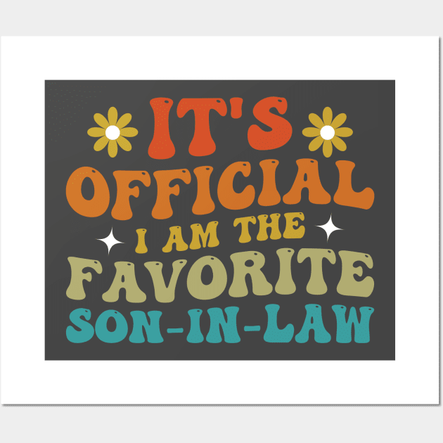 It's Official I'm the Favorite Son in Law  From Mother Wall Art by Rosemat